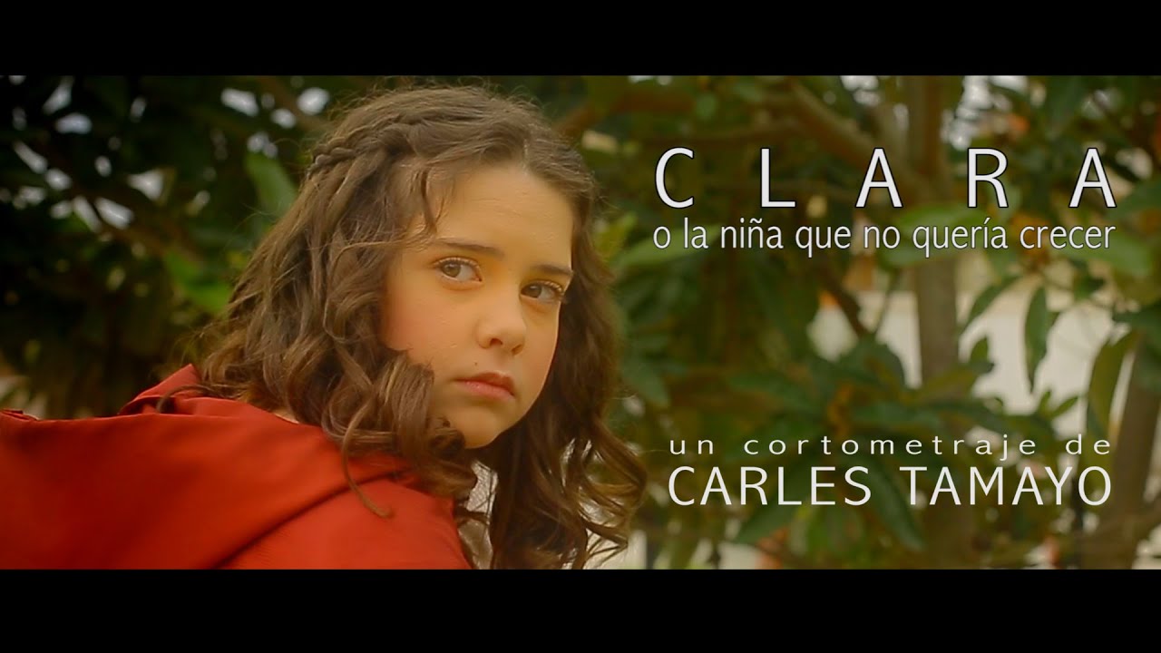 CLARA o la niña que no quería crecer | Cortometraje