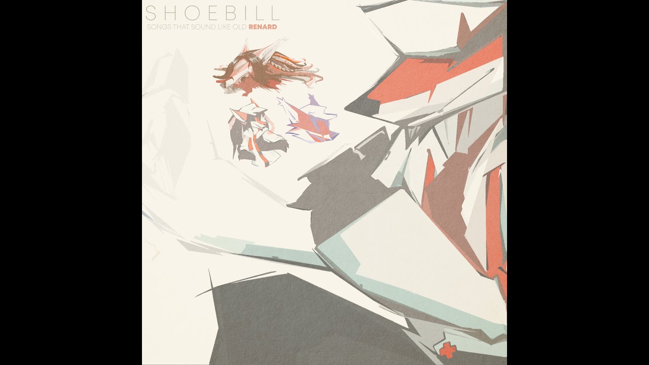 Shoebill - Songs That Sound Like Old Renard - Furfag Melody