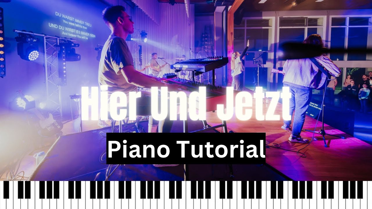 Hier Und Jetzt (Live) | Piano Tutorial | ICF Karlsruhe