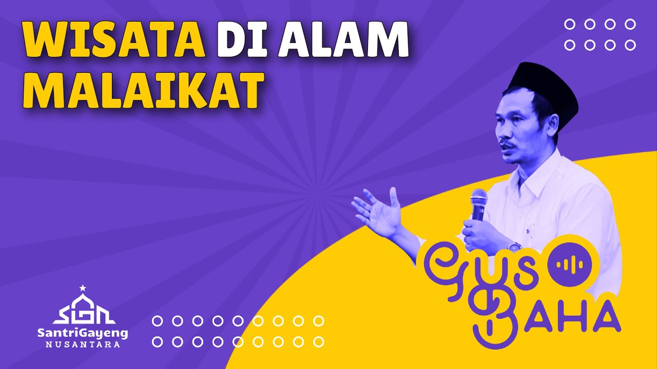 Gus Baha: Wisata di Alam Malaikat