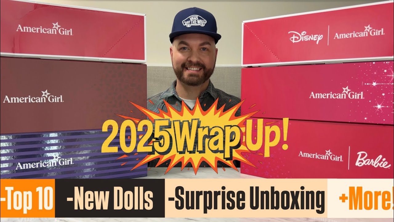 My American Girl 2025 Wrap Up: NEW Top 10, New Dolls, Surprise Unboxing