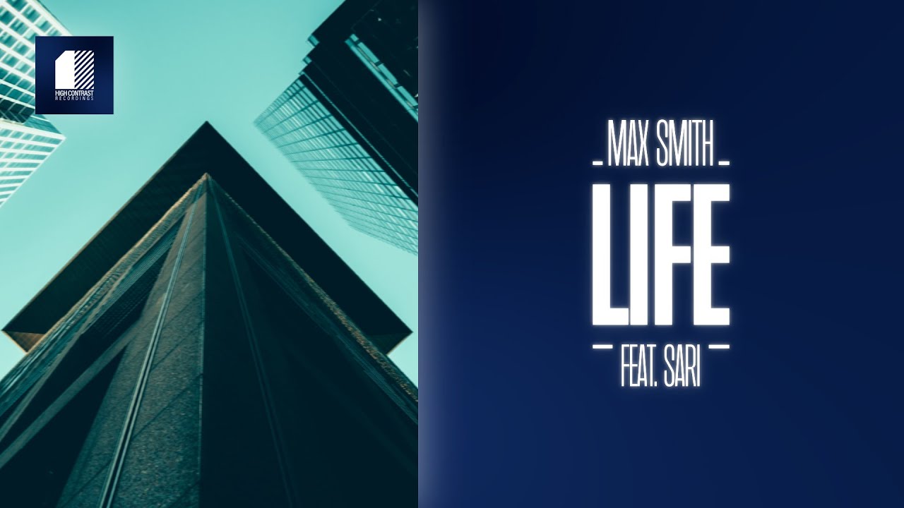 Max Smith - Life [High Contrast Recordings] | Official Audio