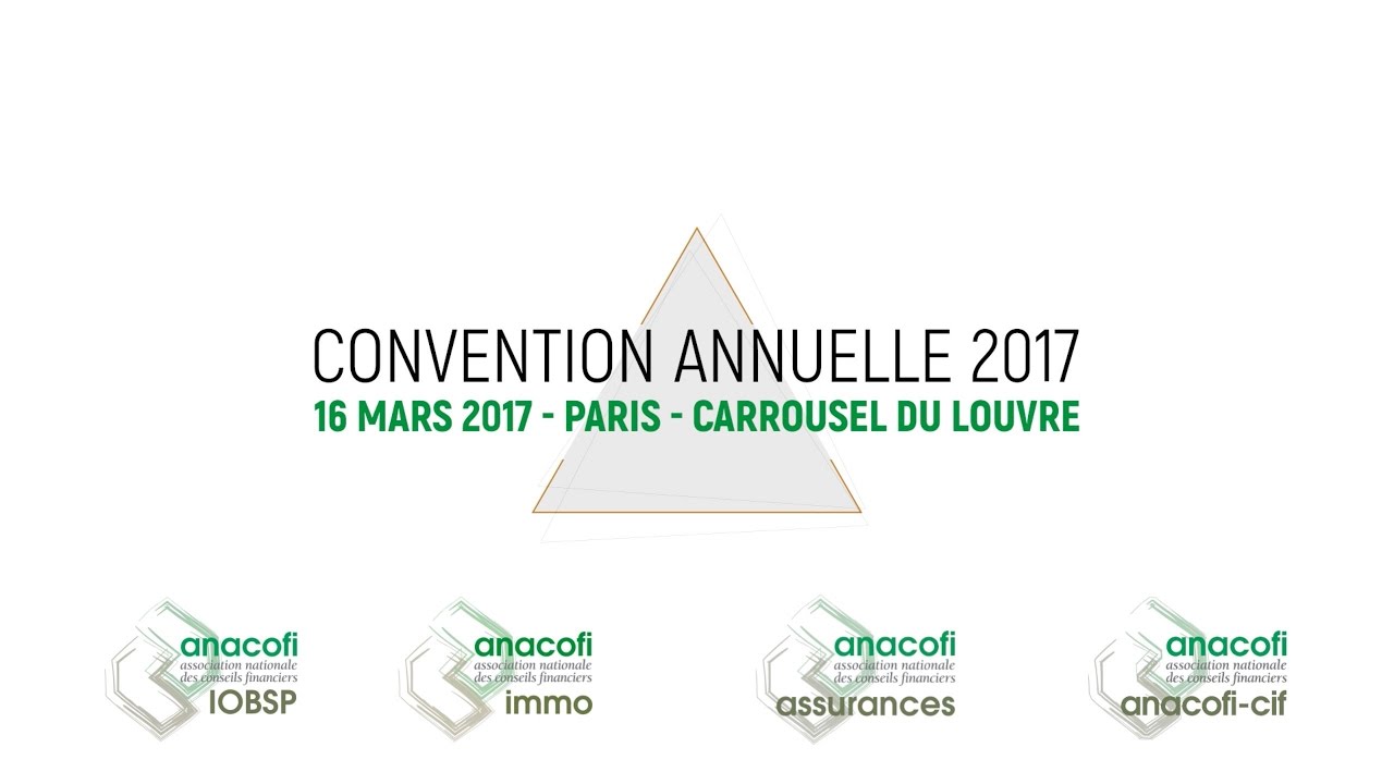Reportage ANACOFI Convention Annuelle 2017 - Carrousel du Louvre - Paris