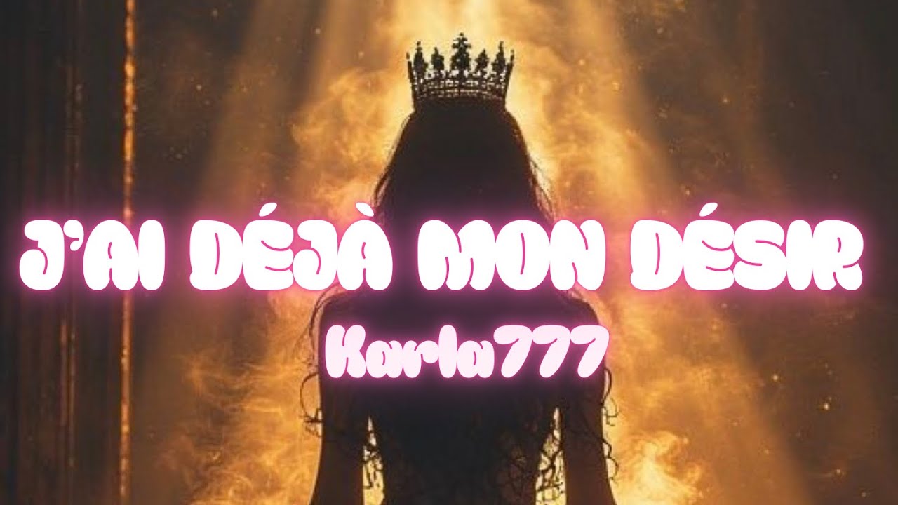 J’AI DÉJÀ MON DÉSIR - Karla777 (SUNO)