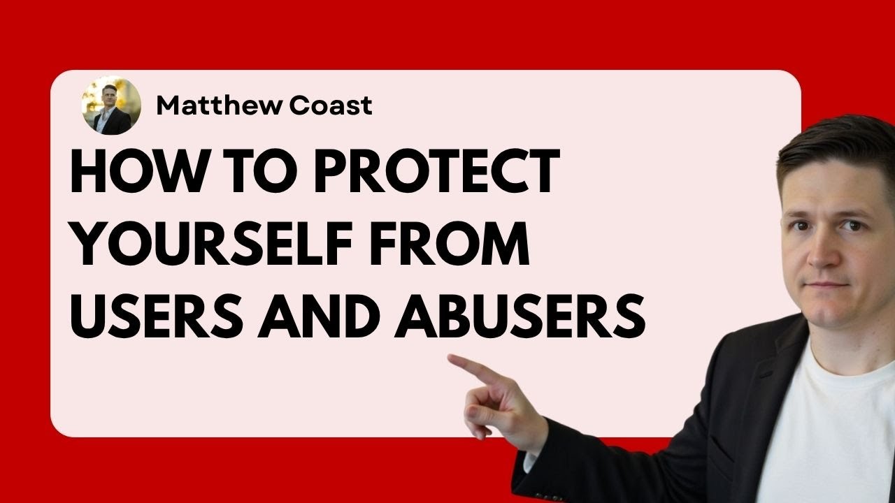 How to Protect Yourself from Users and Abusers