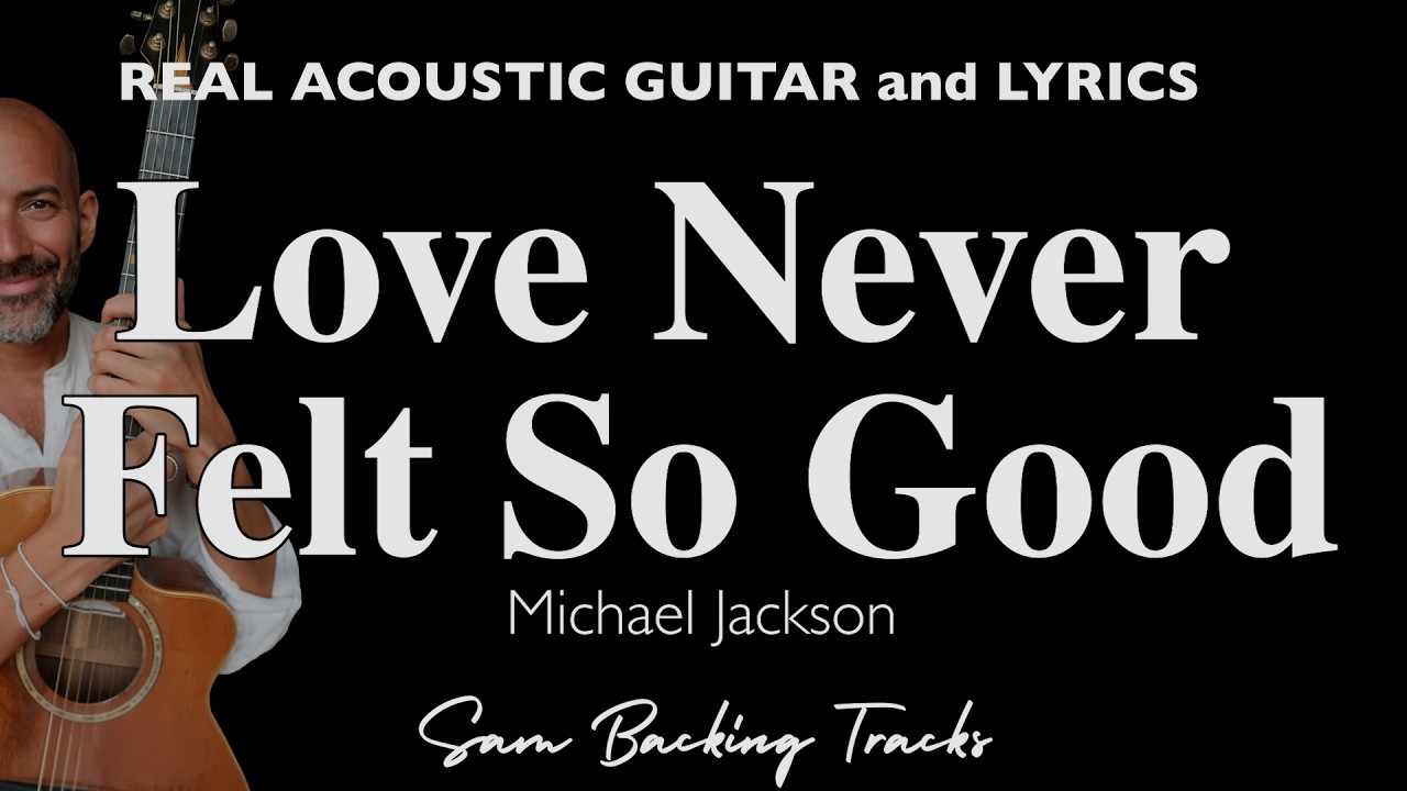 Love Never Felt So Good - Michael Jackson (Acoustic Karaoke | Original Key) ©
