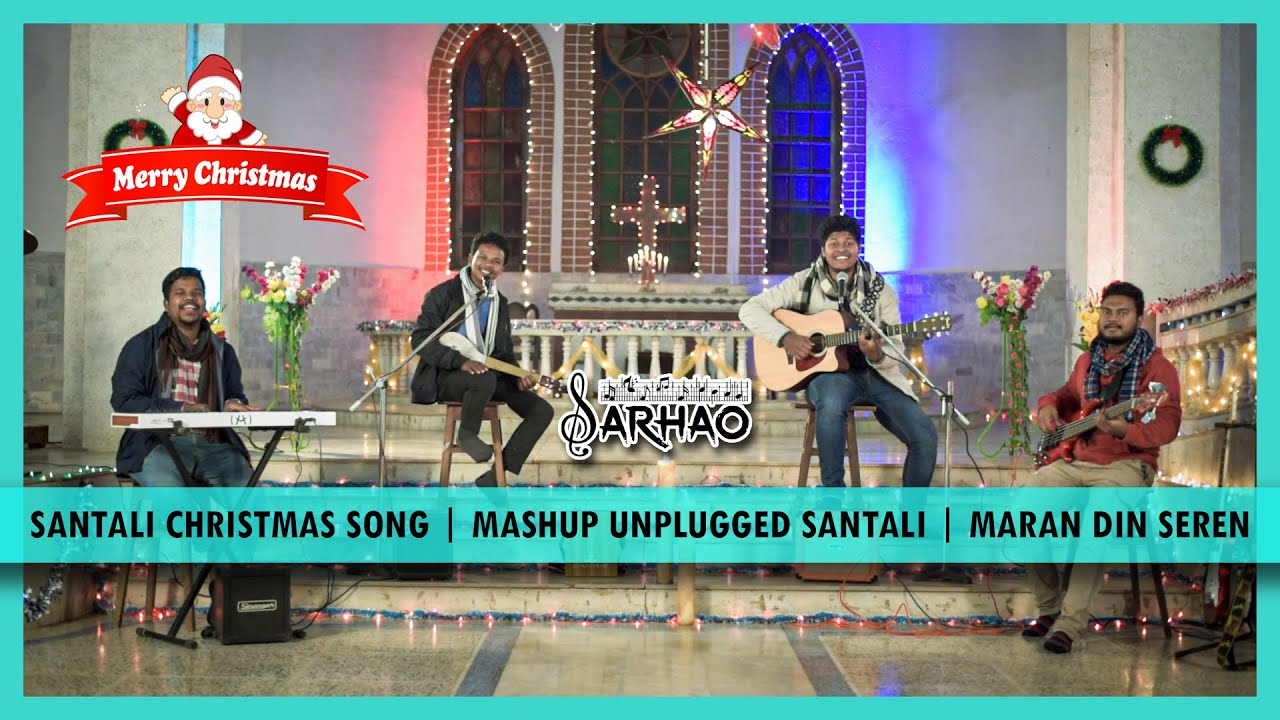 Santali Christmas Song | Mashup Unplugged Santali (Sohrai Rar Song) |  Maran Din Seren