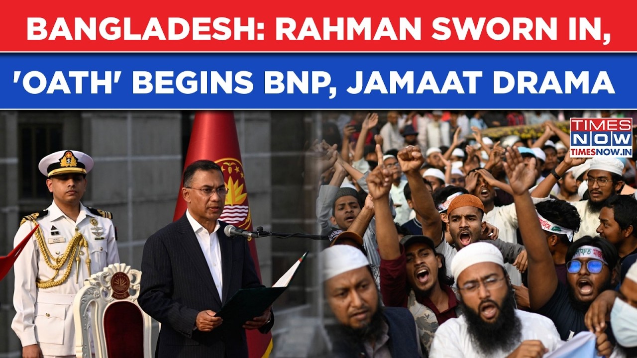 Bangladesh: Tarique Rahman Sworn In, BNP, Jamaat Drama Begins Over 'Two Oaths'? 'Emir' Threatens...