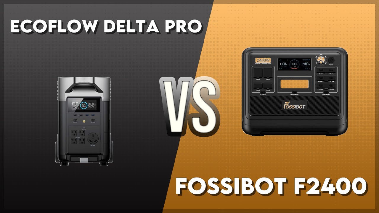 EcoFlow Delta Pro vs Fossibot F2400 Technical Comparison