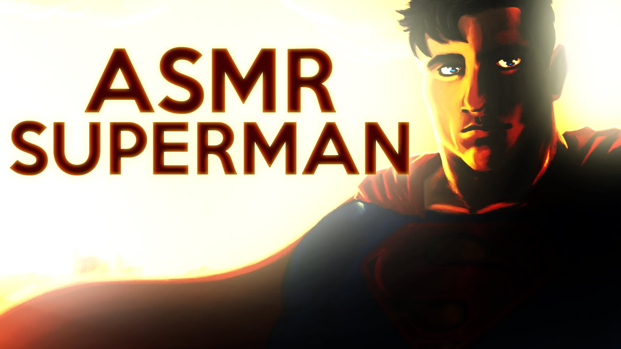 ASMR Superman Animated ASMR Soft Spoken
