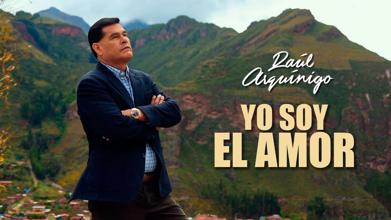 Raúl Arquínigo / Yo soy el amor /  Full HD / Video Clip musical