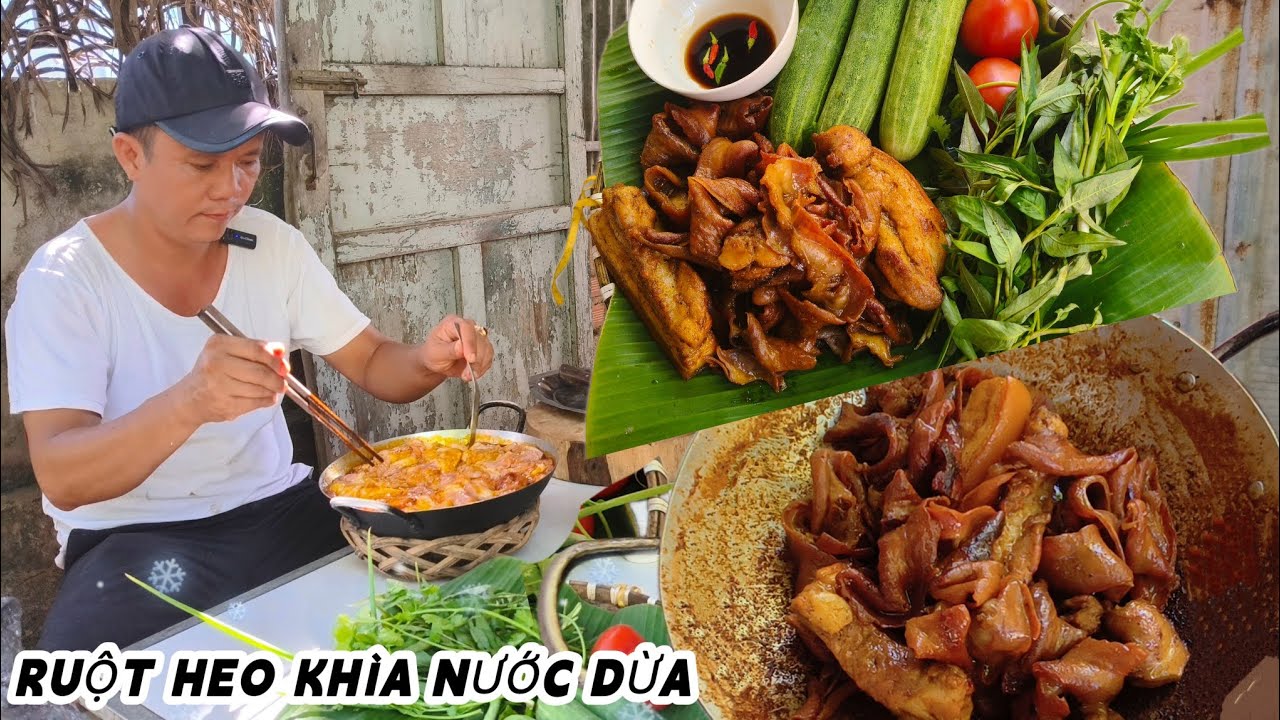 Hôm nay Đổi gió với Món RUỘT HEO KHÌA NƯỚC DỪA quá ngon quá hấp dẫn...