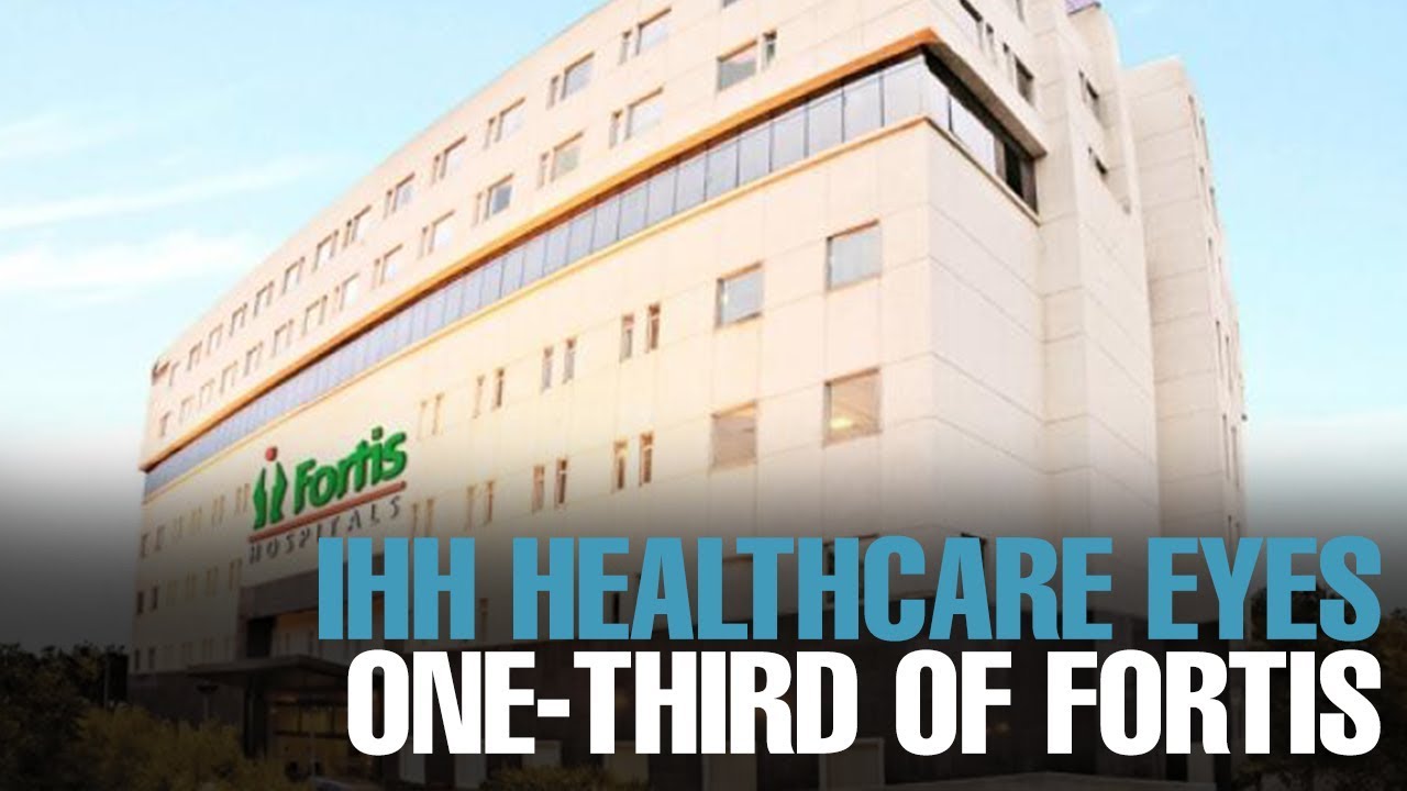 NEWS:  IHH eyes 34%-35% stake in Fortis