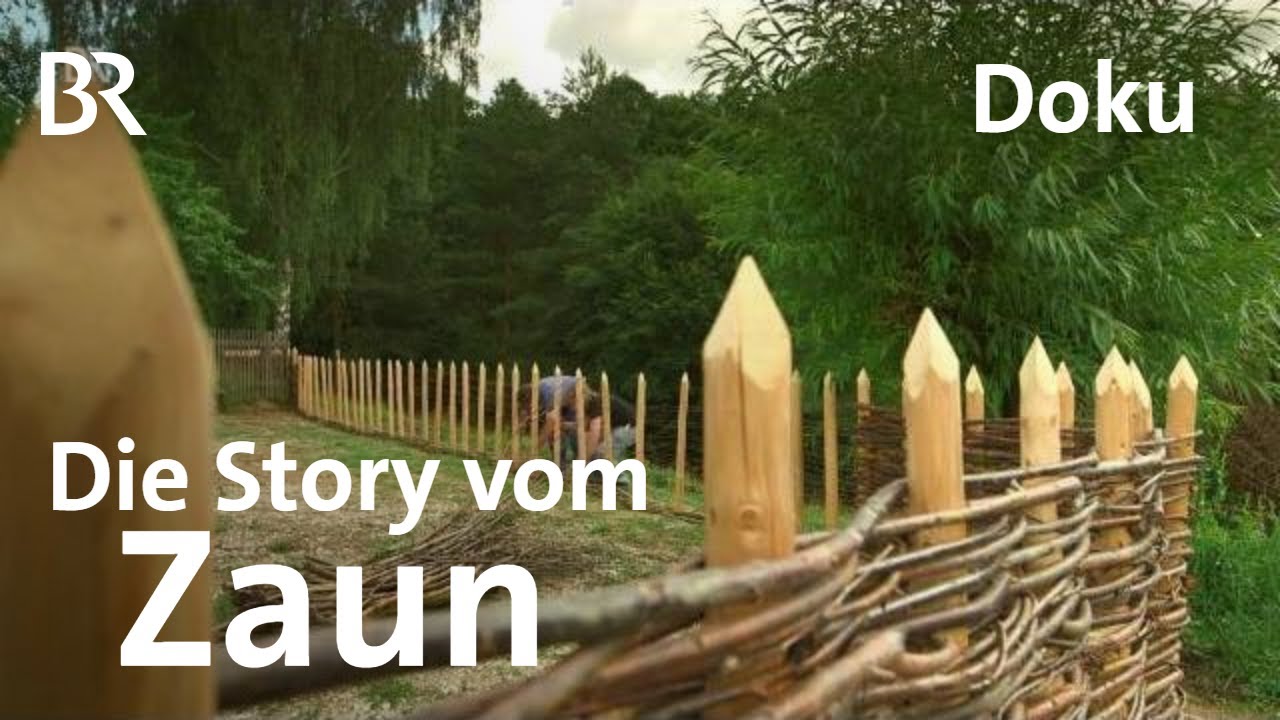 Holz, Draht, Eisen: kleine Kulturgeschichte des Zauns | Zwischen Spessart und Karwendel | Doku | BR