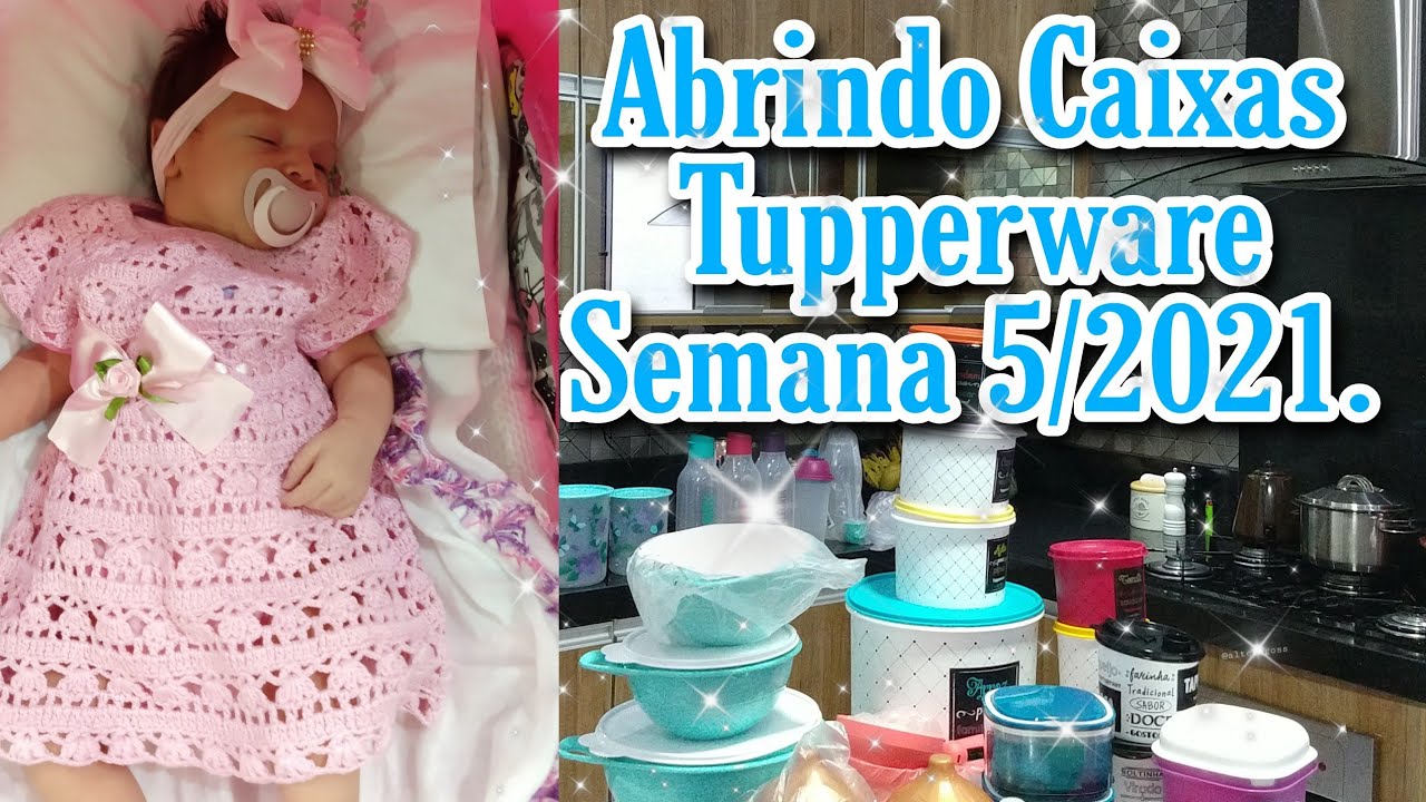 Abrindo Caixas Tupperware