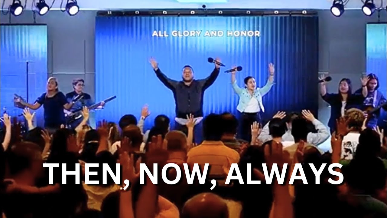 Then, Now, Always &copy; Victory Alabang Music | Live Worship led by Jose Villanueva III