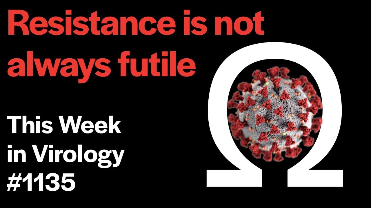 TWiV 1135: Resistance is not always futile