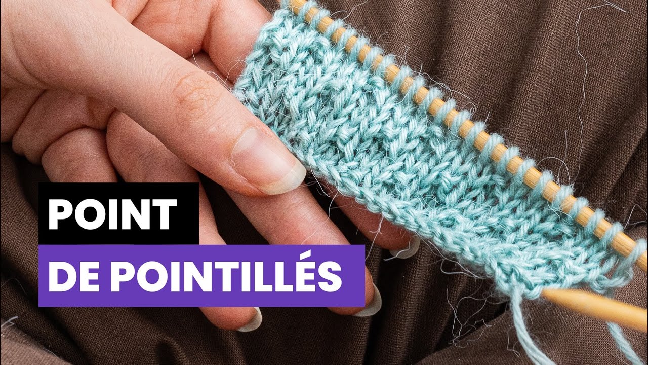 Points pour d&eacute;butants - Comment tricoter le point de pointill&eacute;s ?