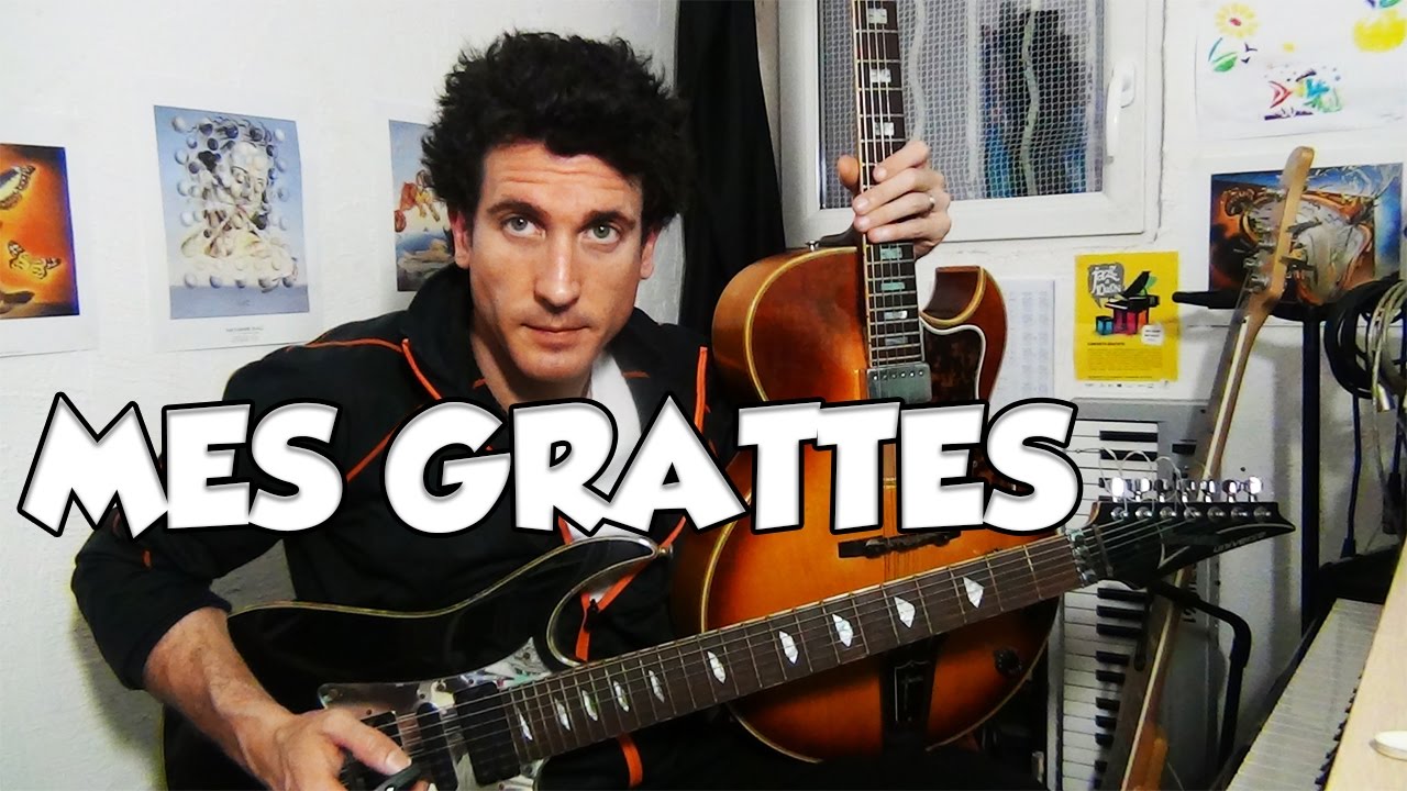 MES GRATTES - LE GUITAR VLOG 308
