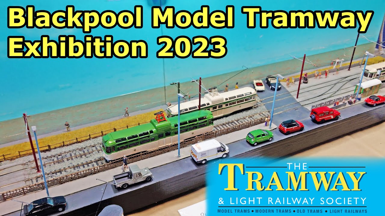 Blackpool Model Tramway Exhibition 2023