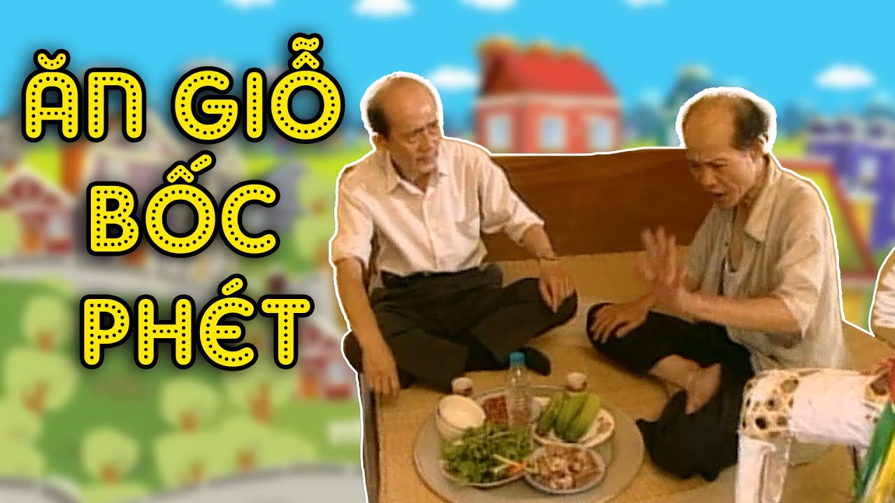 Hài VTV | ĂN GIỖ BỐC PHÉT | Gặp nhau cuối tuần VTV | Hài VTV