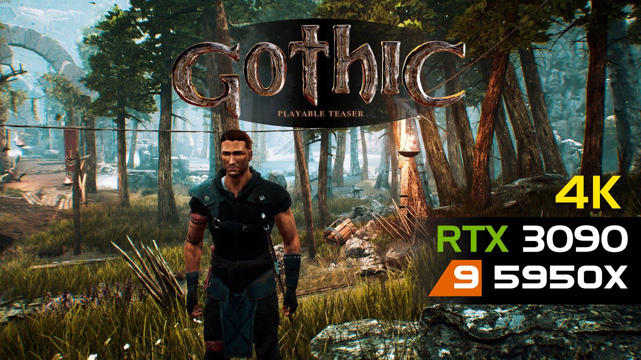 Gothic Playable teaser | 4K | RTX 3090 | 5950X