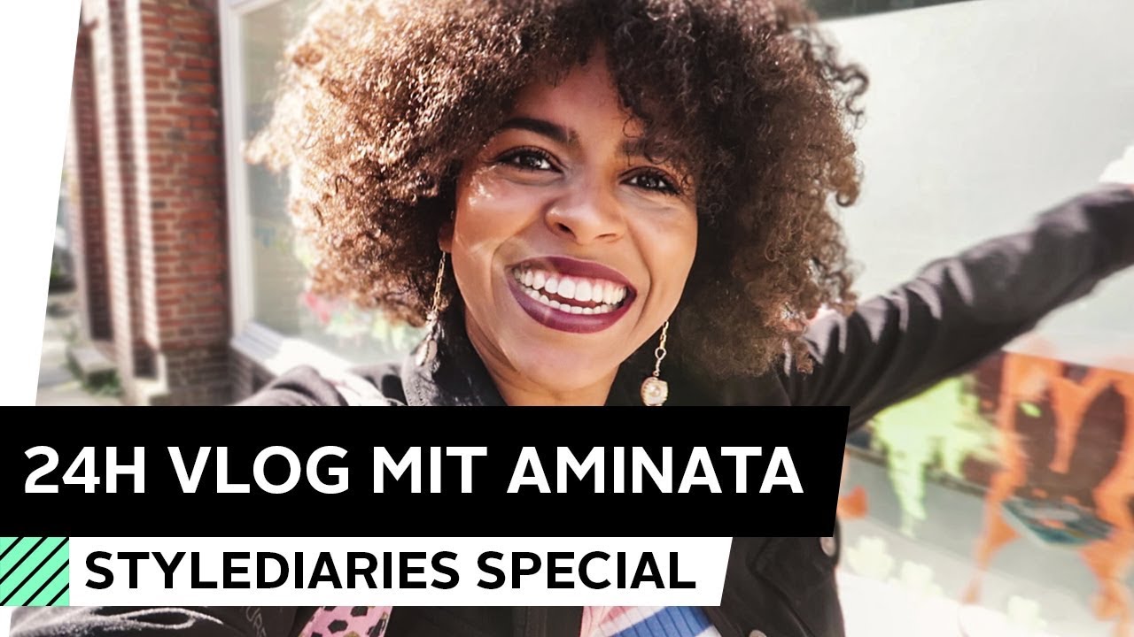 24 Stunden VLOG: Unterwegs mit Aminata | STYLEDIARIES &ndash; powered by OTTO