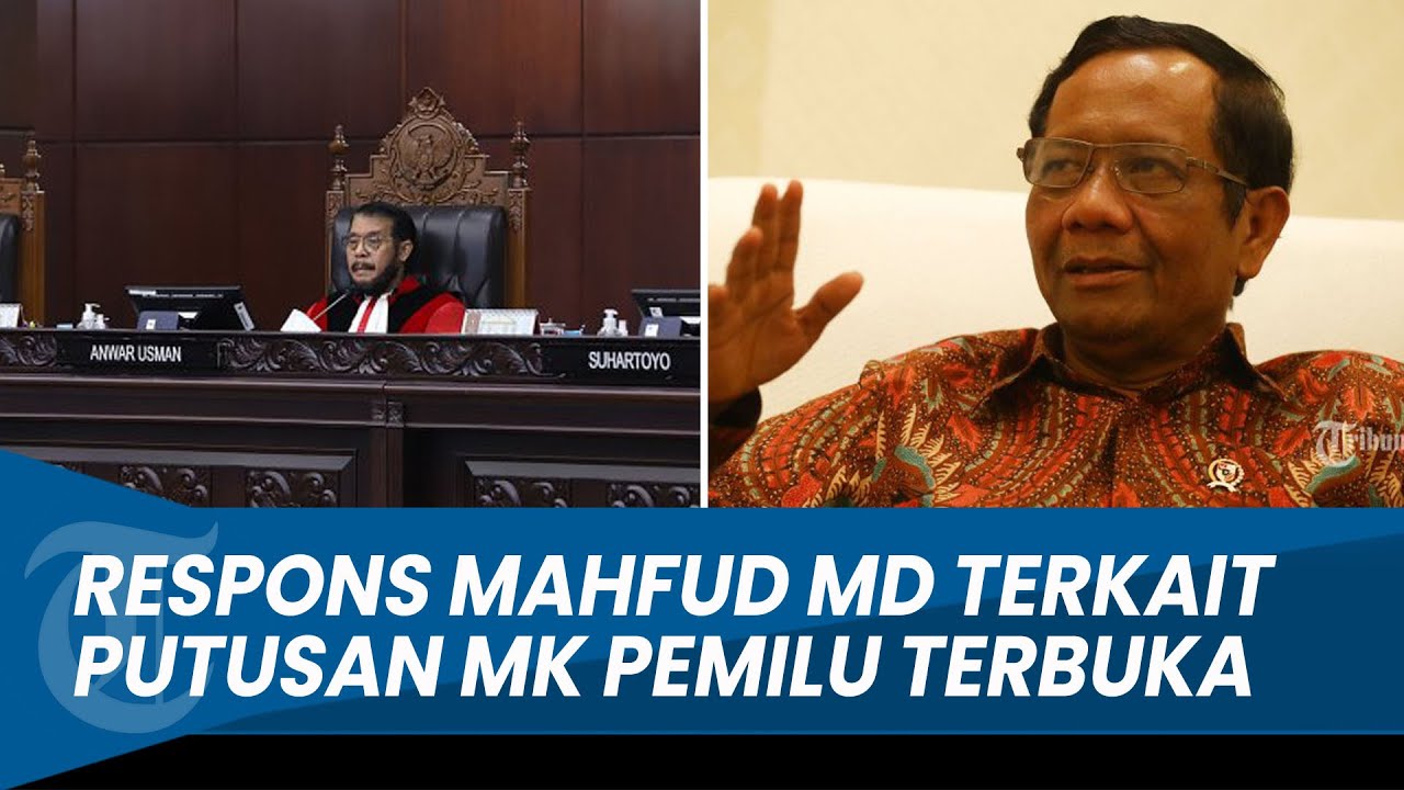 INI RESPONS Mahfud MD Terkait Putusan Mahkamah Konstitusi Soal Sistem Pemilu 2024 Terbuka