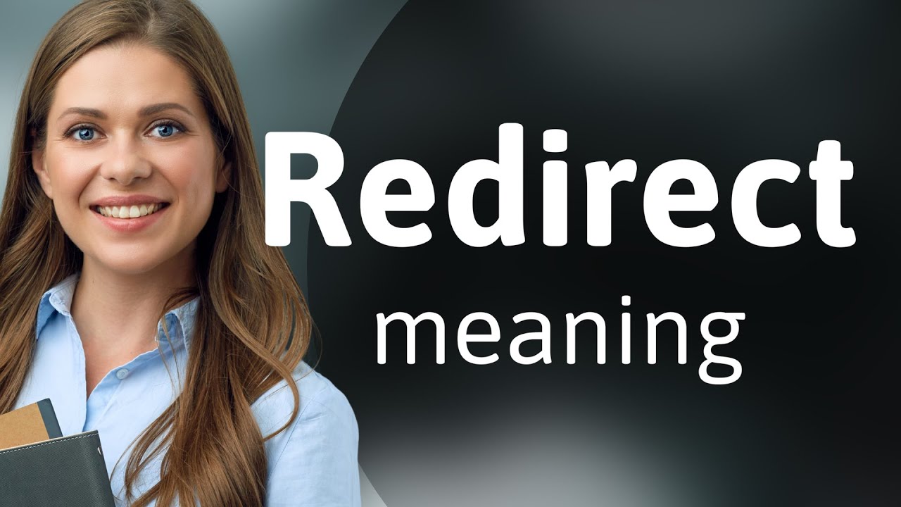 Redirect &mdash; what is REDIRECT definition