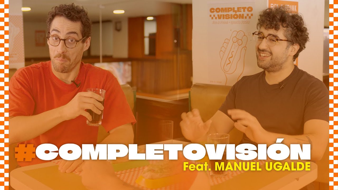 #COMPLETOVISION x Ben & Frank | Cap 2: MANUEL UGALDE