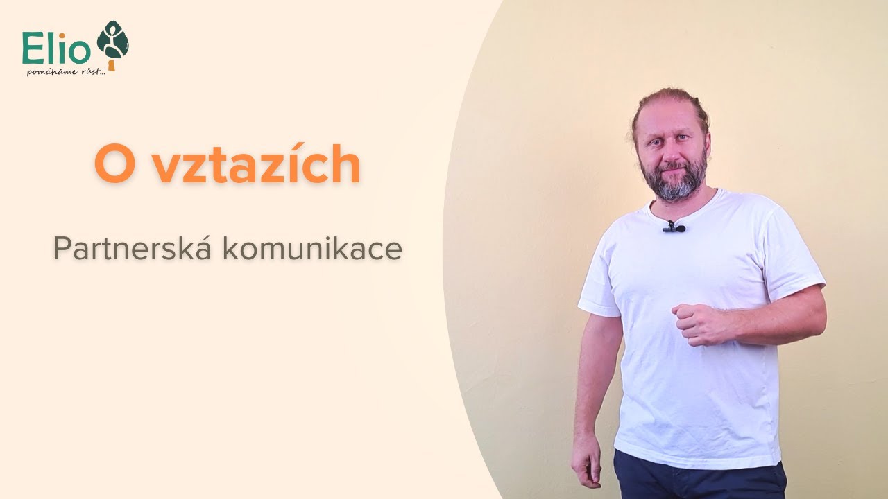 O vztazích | Partnerská komunikace (Lukáš Dastlík)