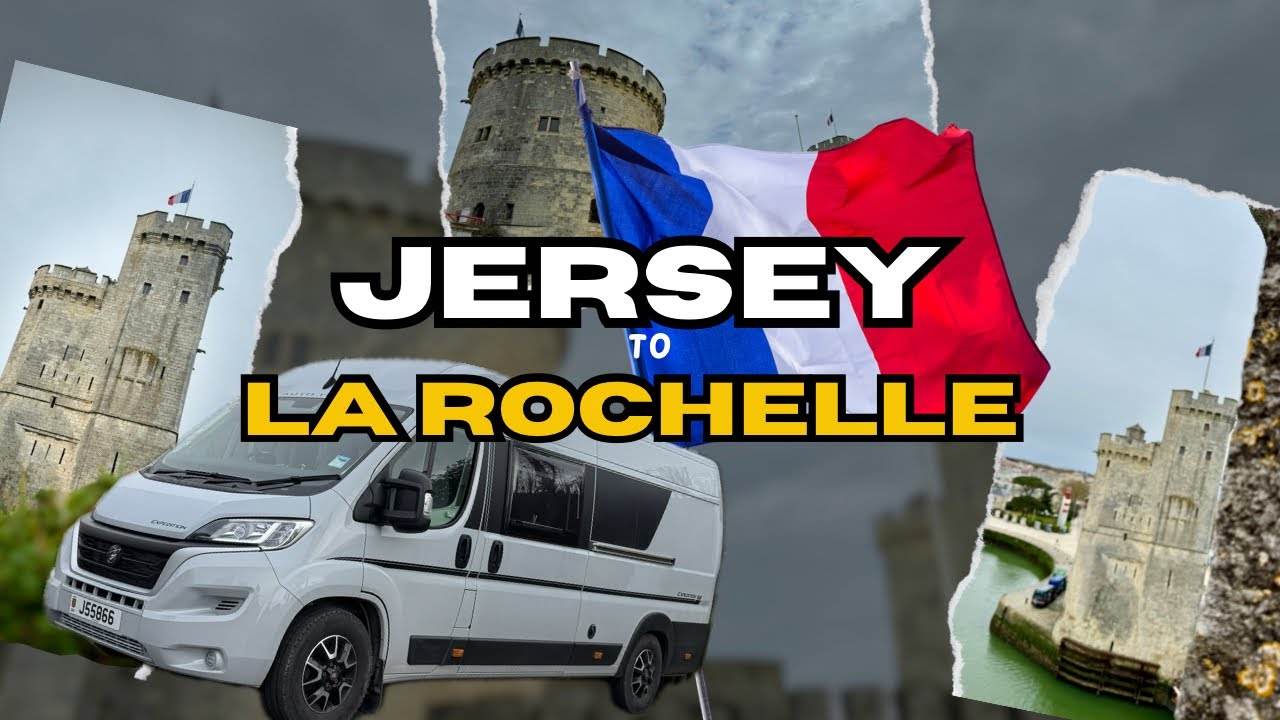 Jersey to La Rochelle via Blain in our Camper Van!