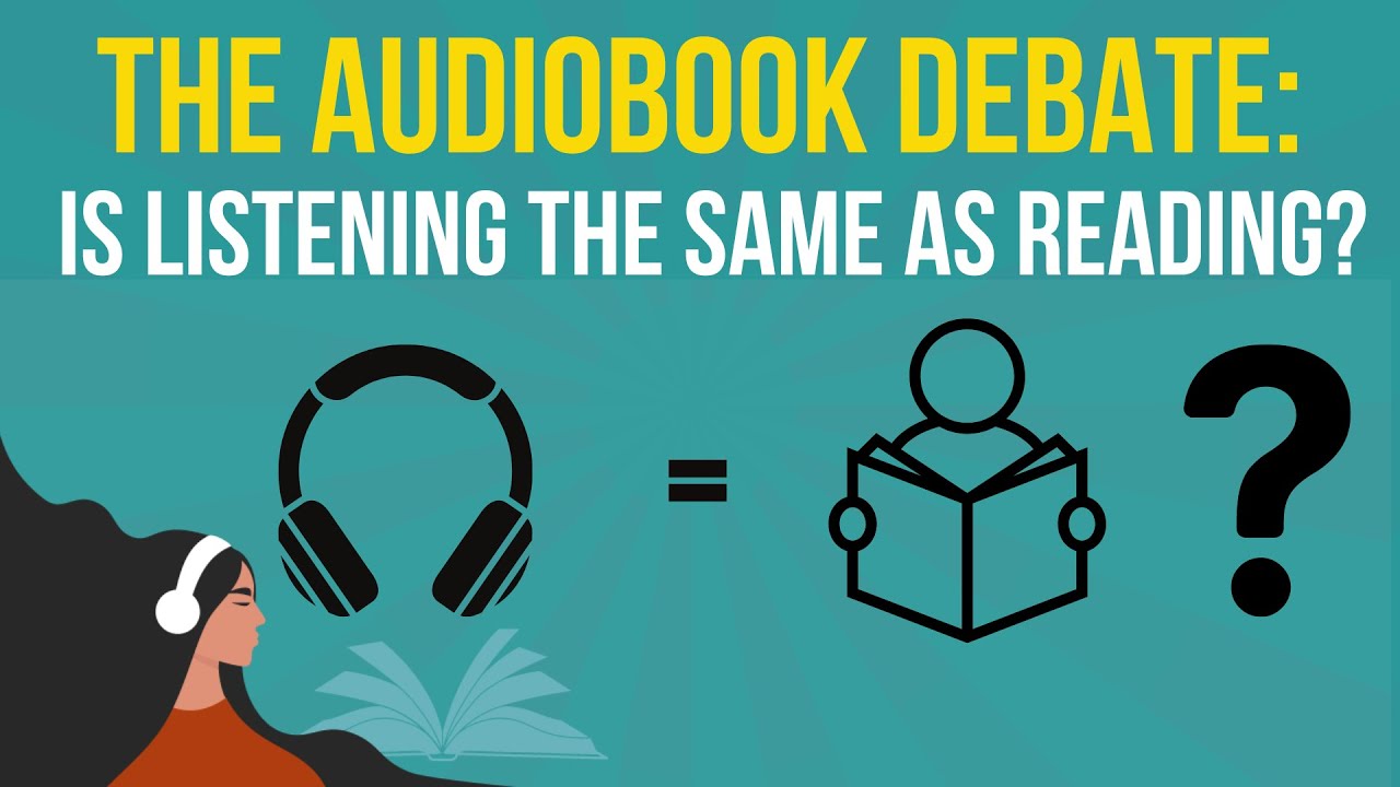 The Audiobook Debate: Is Listening the Same as Reading?