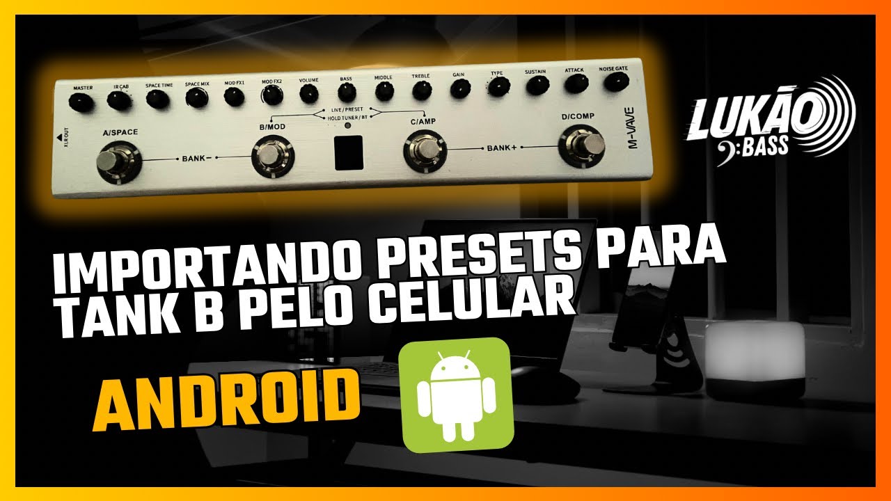(PASSO A PASSO) IMPORTANDO PRESETS PARA A TANK B PELO CELULAR - ANDROID 