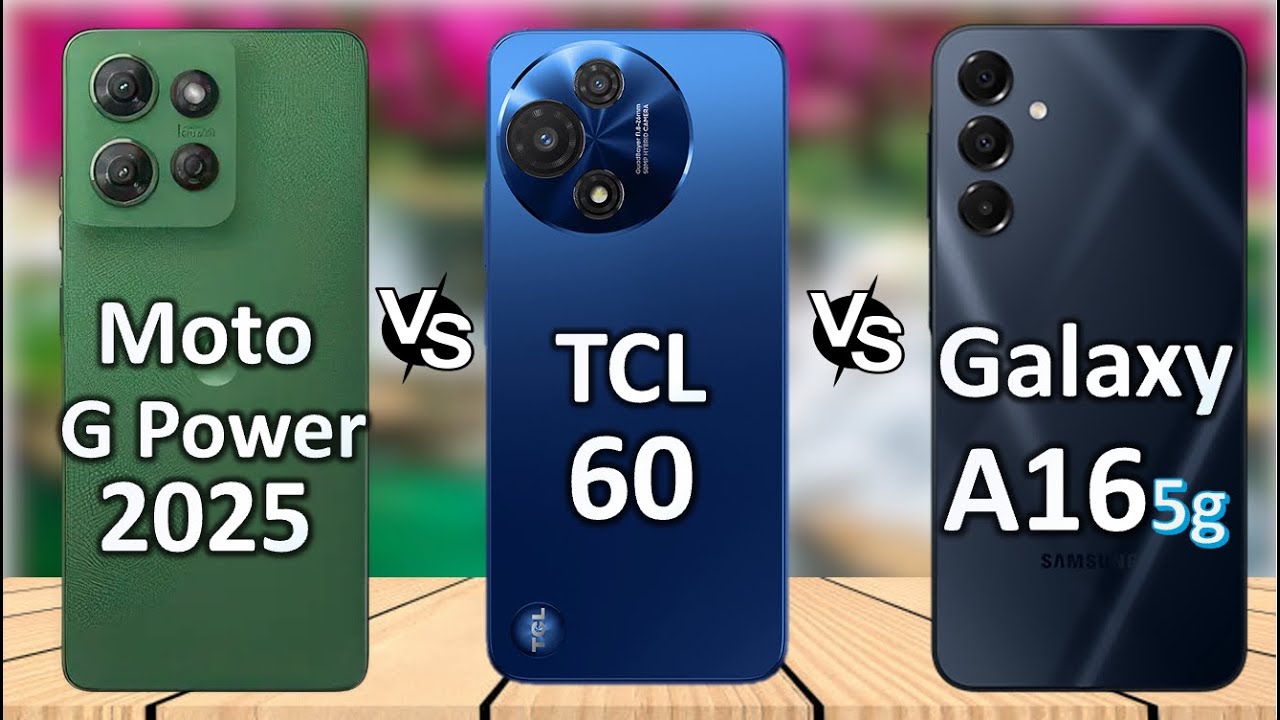 TCL 60 vs Motorola Moto G Power (2025) vs Samsung Galaxy A16 5G