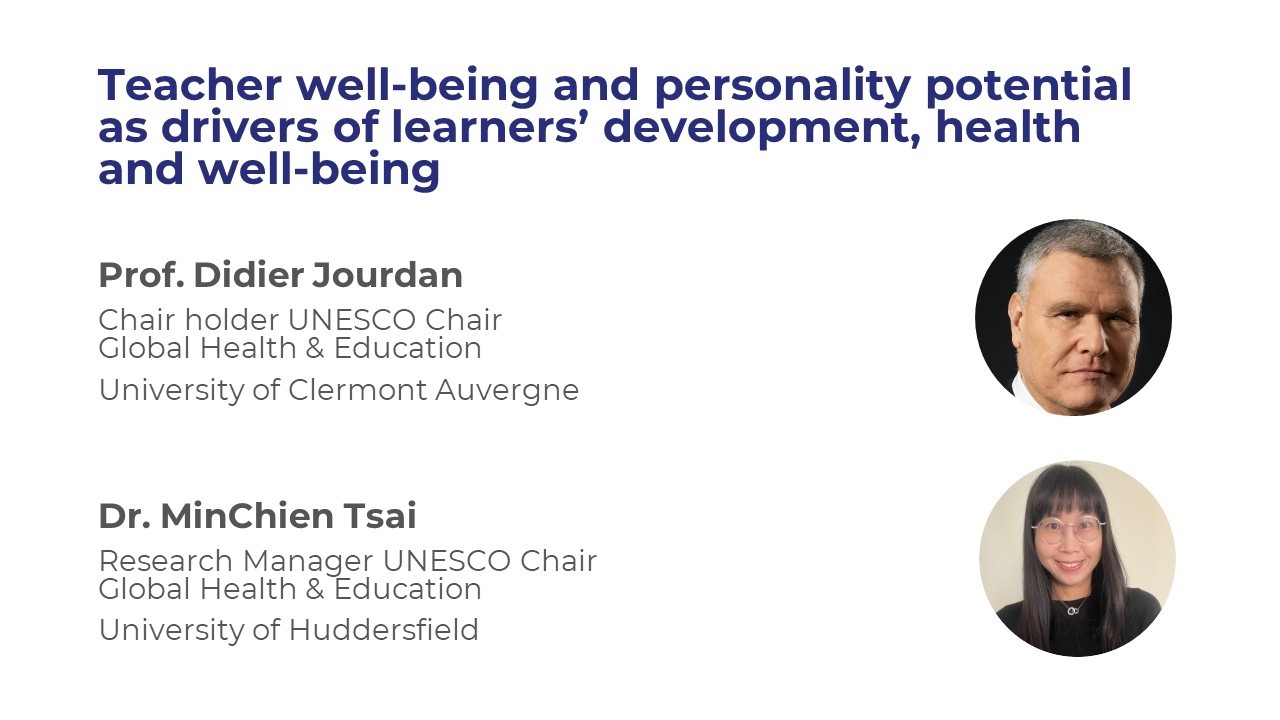 Webinar: Teacher wellbeing and personality potential - Didier Jourdan and MinChien Tsai