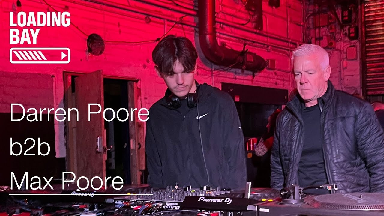 Darren Poore b2b Max Poore | Loading Bay 04