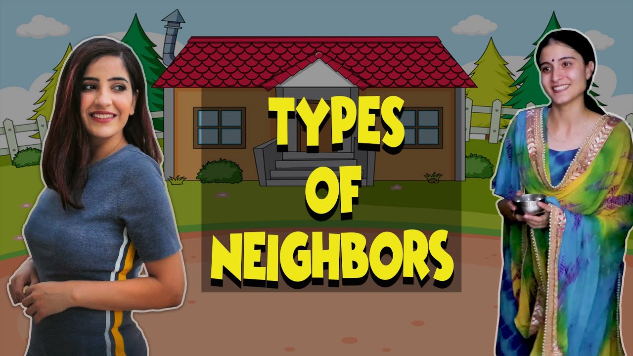 Types of Neighbours || Sushma Chhikara || Aashish Bhardwaj