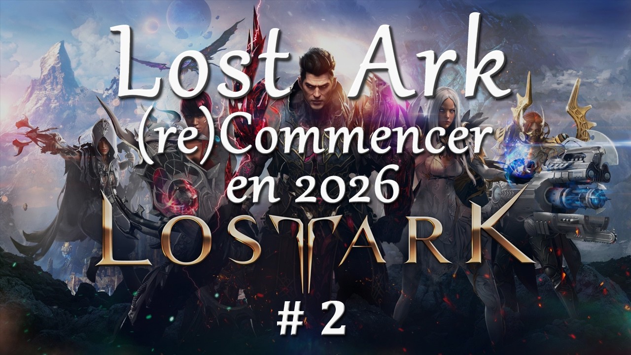 Commencer Lost Ark en 2026 #2