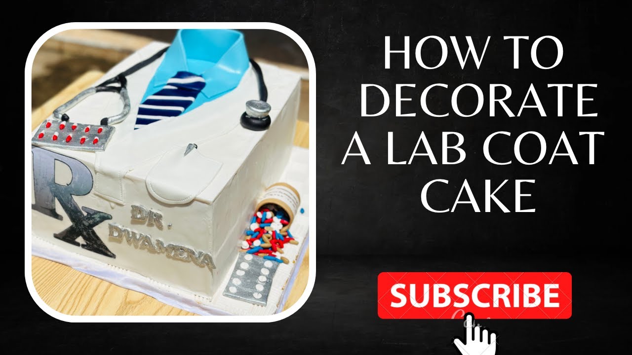 How To Decorate Lab Coat Cake For A Pharmacist