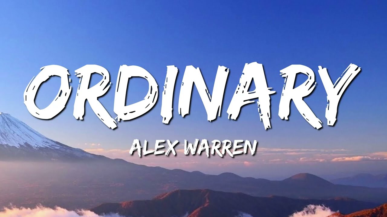 Alex Warren - Ordinary (Lyrics)