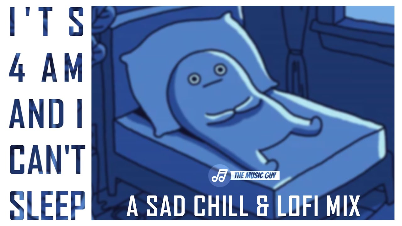 It's 04:00 AM, And I Can't Sleep | A Sad Chill Lofi Mix