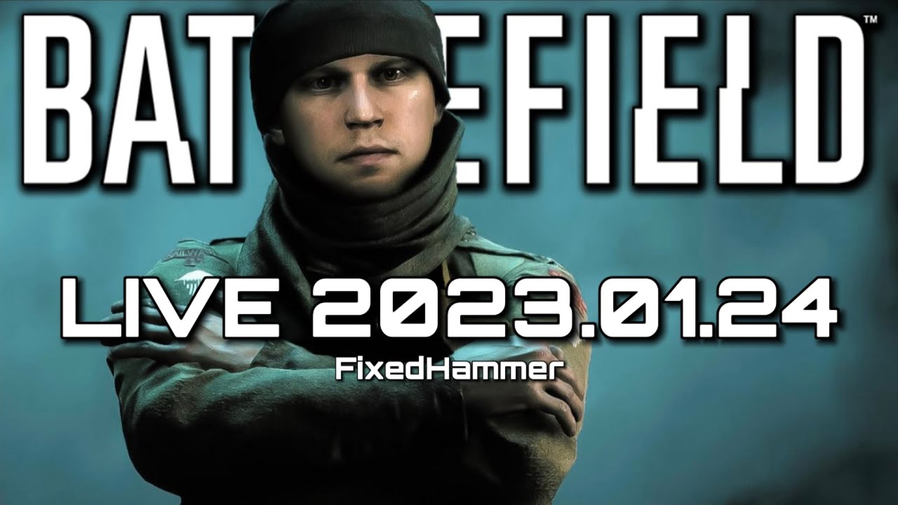 Battlefield 1 Livestream - 2023. 01. 24