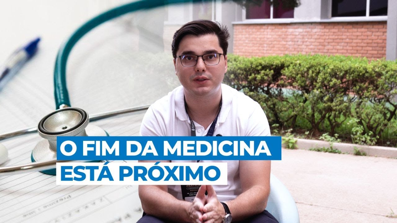 O FIM DA MEDICINA ESTÁ PRÓXIMO