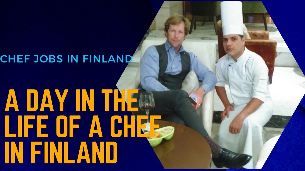 The Life Of A Chef In Finland / Chef In Finland Europe