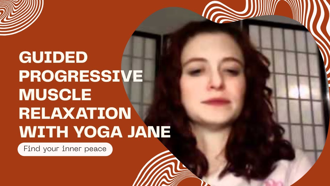 Guided Progressive Muscle Relaxation with Yoga Jane Training