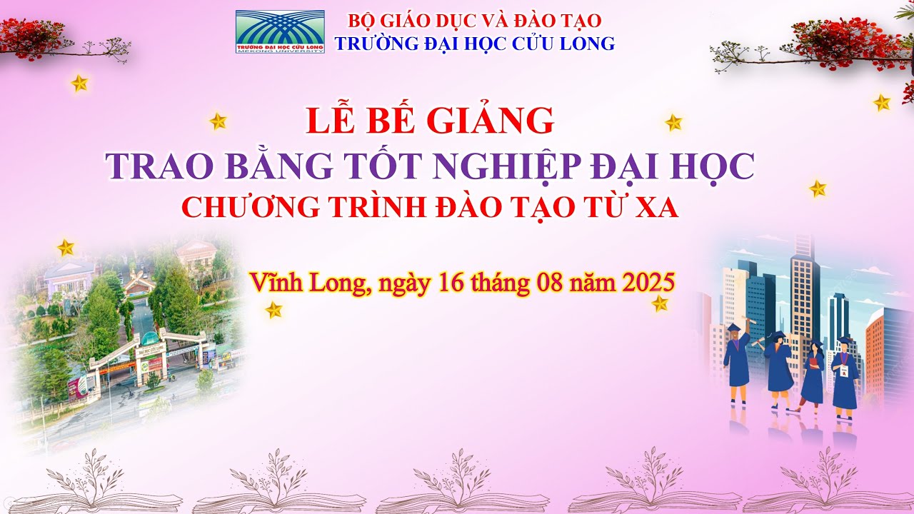 LỄ BẾ GIẢNG TRAO BẰNG TỐT NGHIỆP ĐẠI HỌC CHƯƠNG TRÌNH ĐÀO TẠO TỪ XA