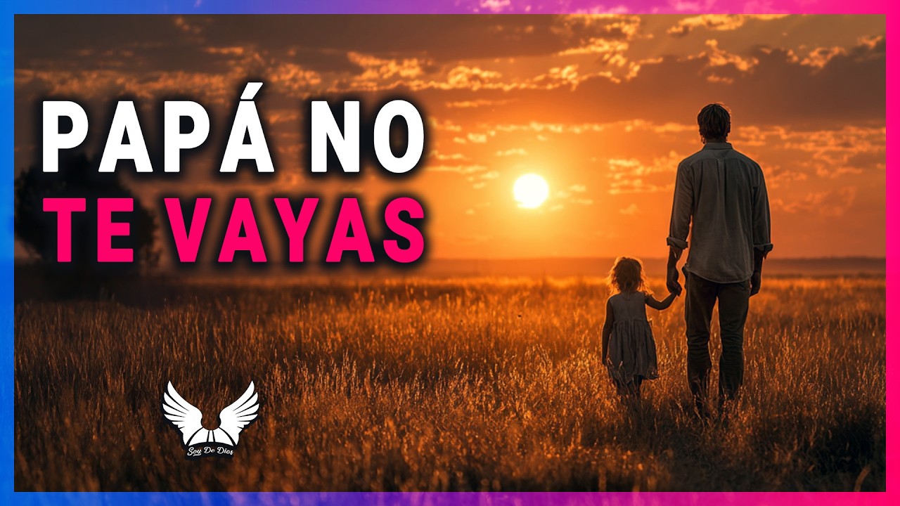 El Último Abrazo de Papá | Reflexión para Hijos que Crecieron Demasiado Rápido *