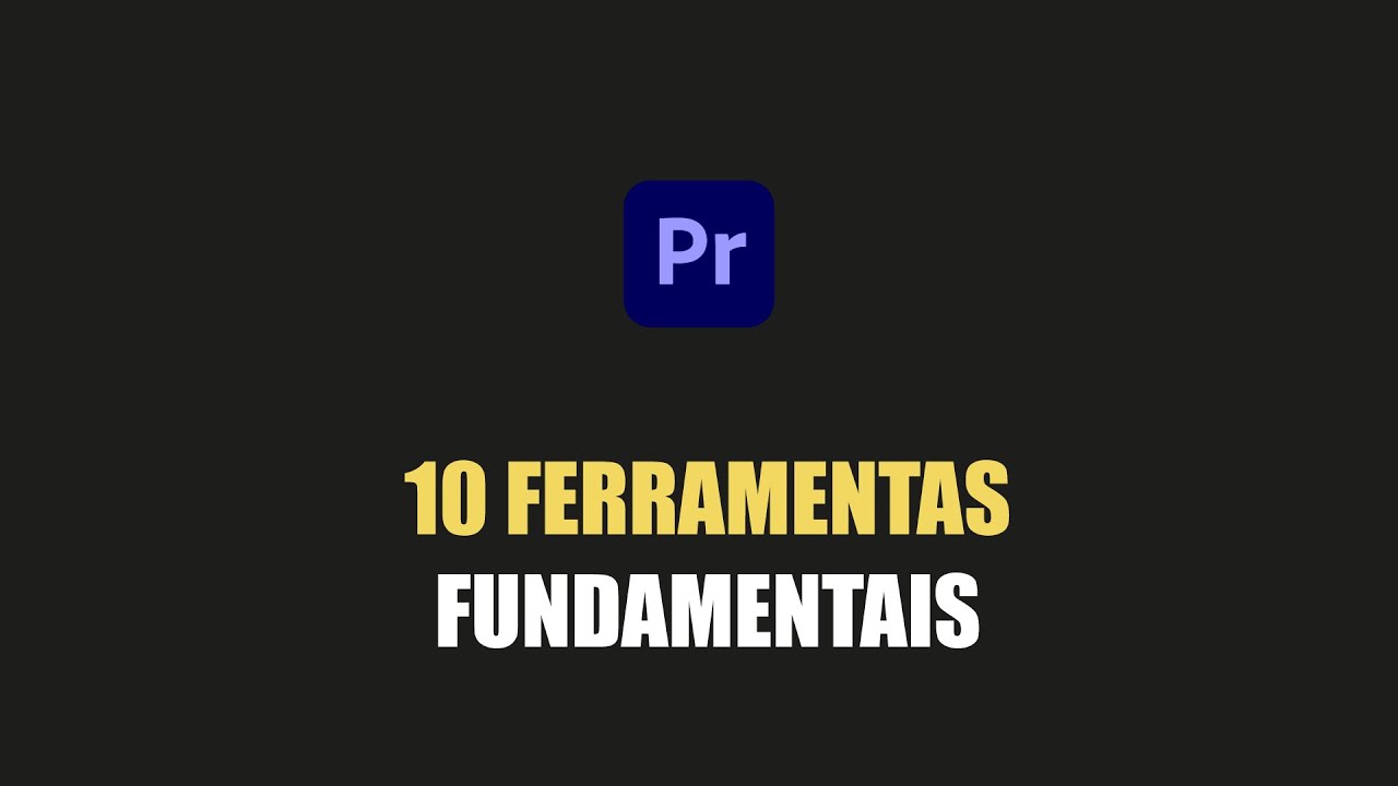 10 FERRAMENTAS fundamentais de EDIÇÃO no PREMIERE