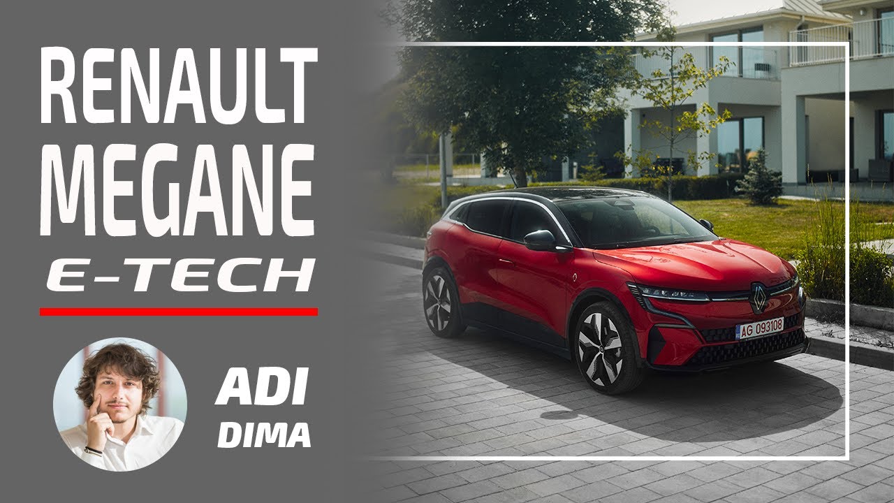 Renault Megane E TECH 2022 - review detaliat